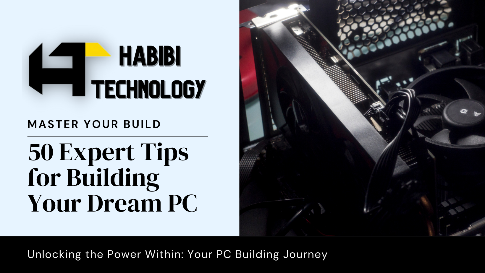 The Ultimate Guide to Building Your Own PC: 50 Expert Tips