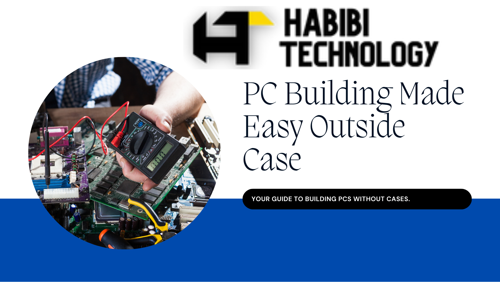 Building a PC Outside the Case: A Comprehensive Guide