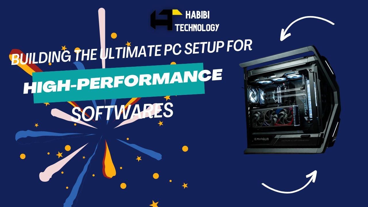 Building the Ultimate PC Setup for High-Performance Office Software - HABIBI TECHNOLOGY LLC