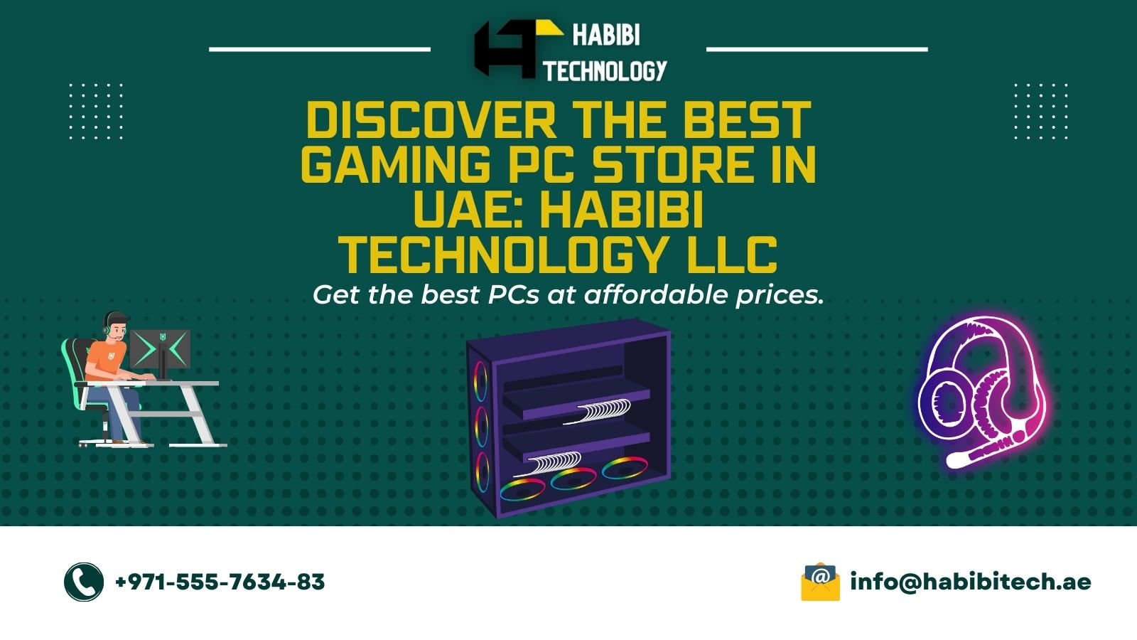 Discover the Best Gaming PC Store in UAE: Habibi Technology LLC - HABIBI TECHNOLOGY LLC