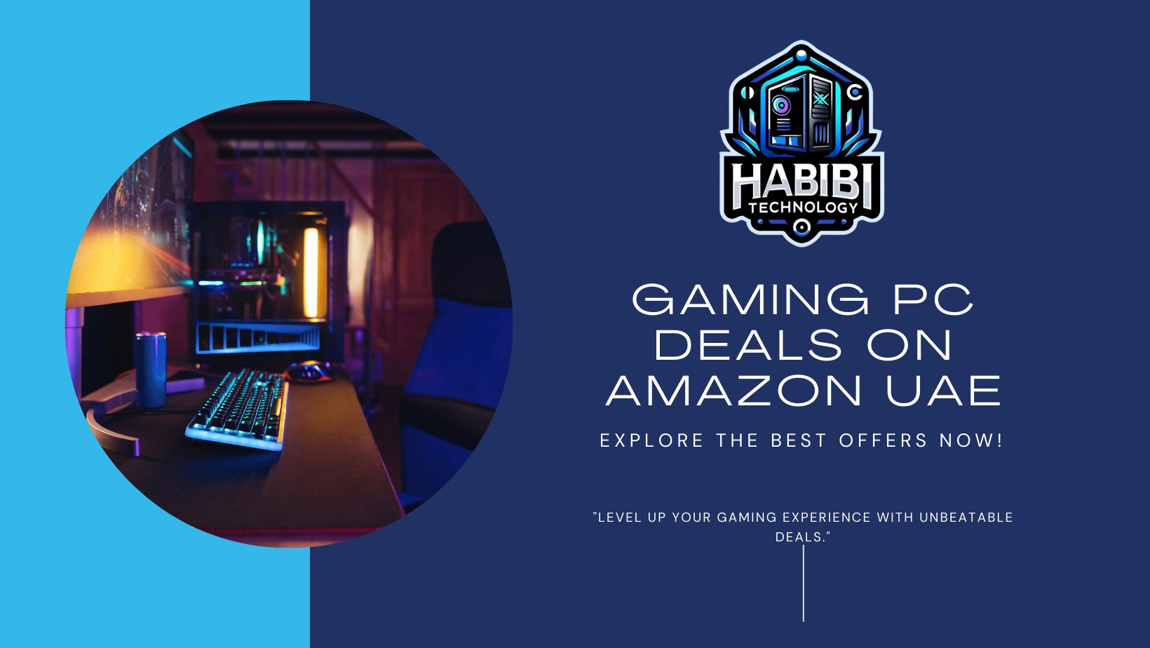 Gaming PC on Amazon UAE: Finding the Best Deals - HABIBI TECHNOLOGY LLC