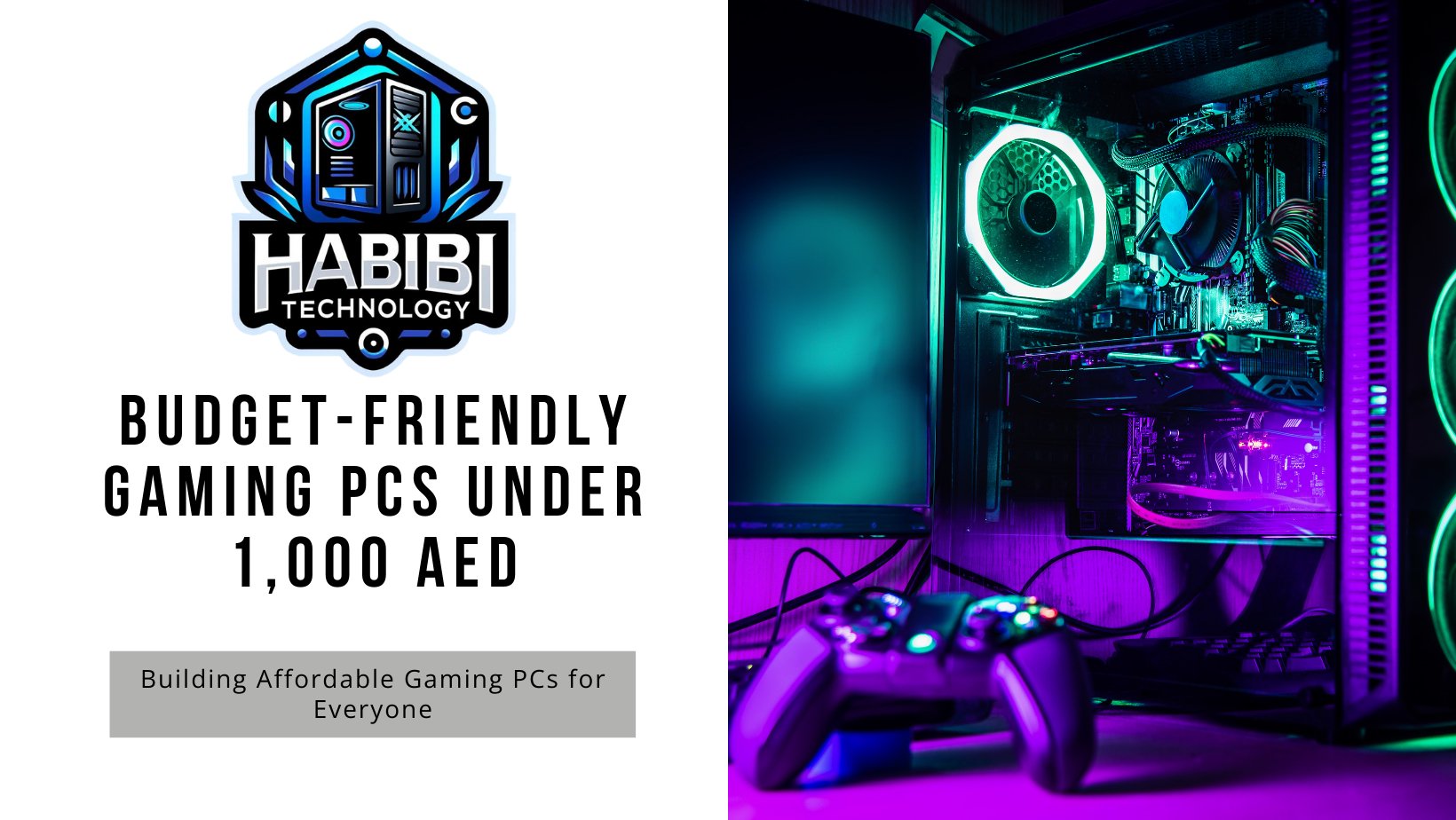 Gaming PC Under 1,000 AED: Budget-Friendly Builds - HABIBI TECHNOLOGY LLC