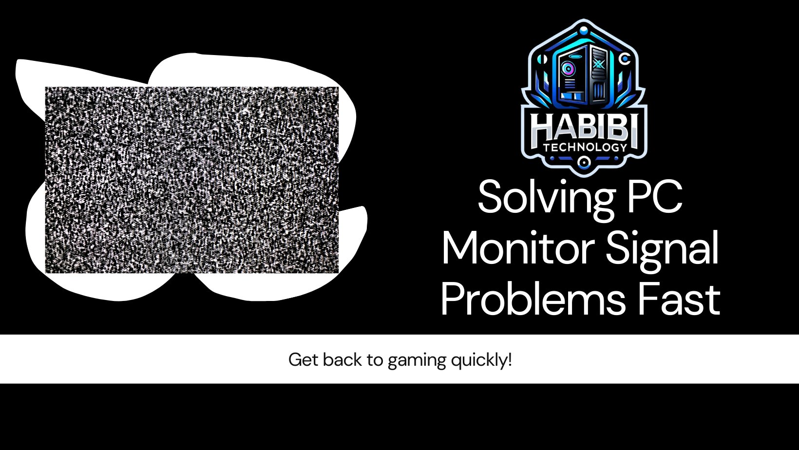 Troubleshooting “Build PC Monitor No Signal” Issues - HABIBI TECHNOLOGY LLC