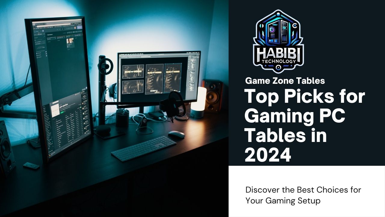 Ultimate Guide to Choosing the Best Gaming PC Table in 2024 - HABIBI TECHNOLOGY LLC