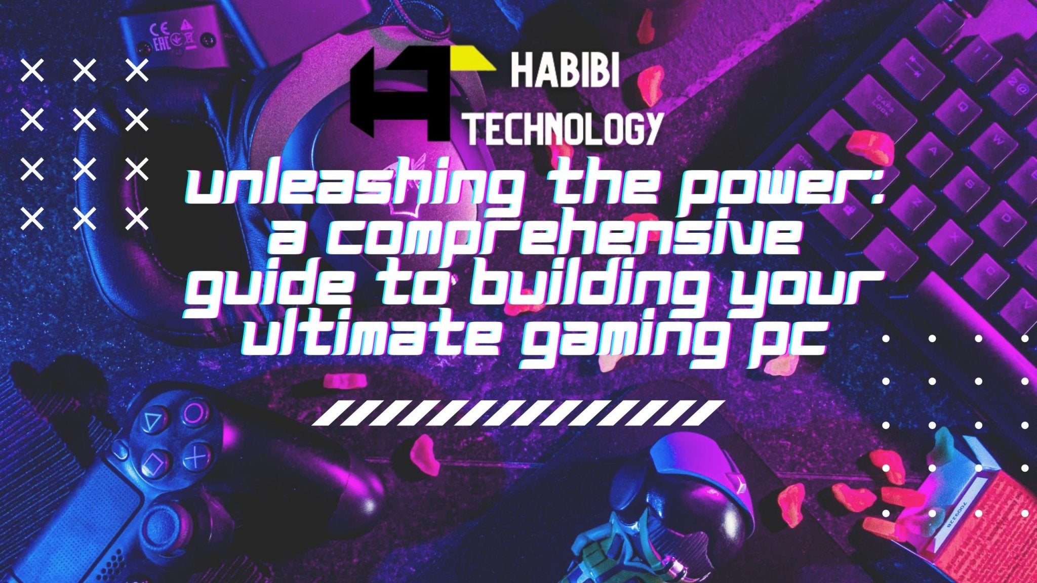 Unleashing the Power: A Comprehensive Guide to Building Your Ultimate Gaming PC - HABIBI TECHNOLOGY LLC